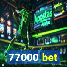 77000 bet