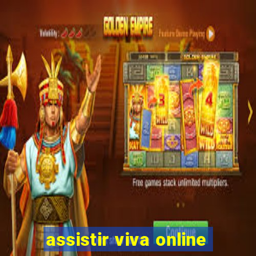 assistir viva online