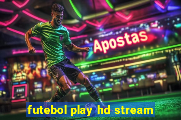 futebol play hd stream