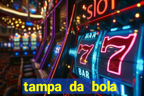 tampa da bola futebol ao vivo hoje