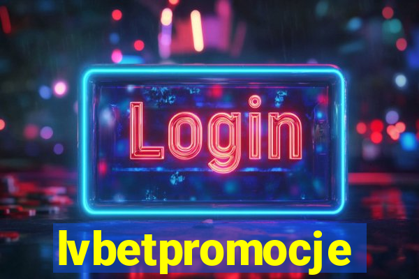 lvbetpromocje