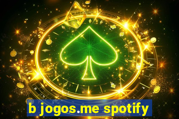 b jogos.me spotify