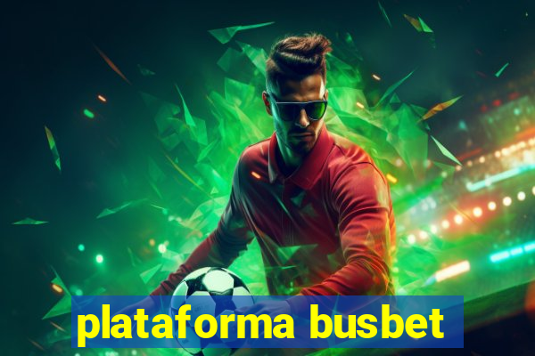 plataforma busbet