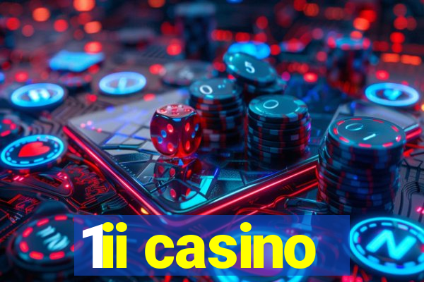 1ii casino