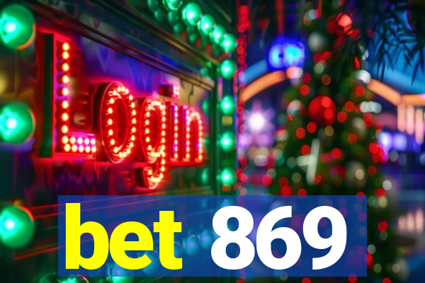 bet 869