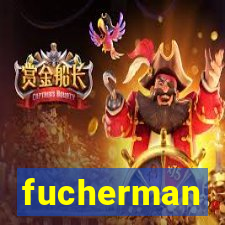 fucherman