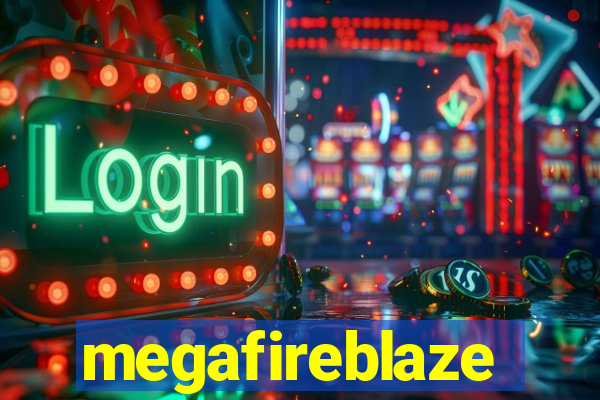 megafireblaze