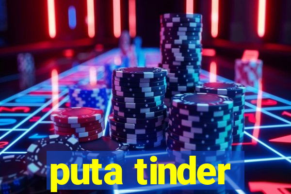 puta tinder