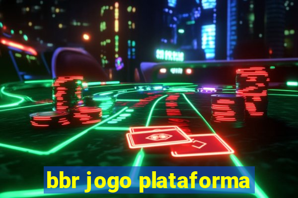 bbr jogo plataforma