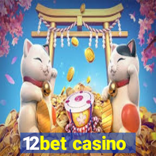 12bet casino