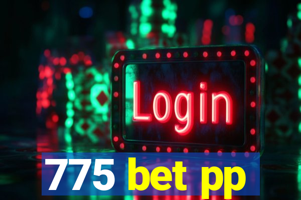 775 bet pp