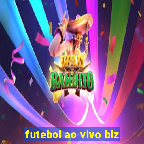 futebol ao vivo biz