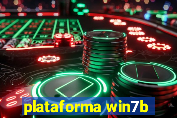 plataforma win7b