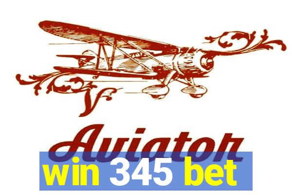 win 345 bet