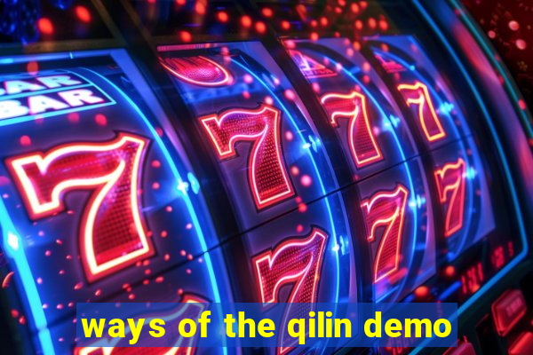 ways of the qilin demo