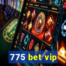 775 bet vip