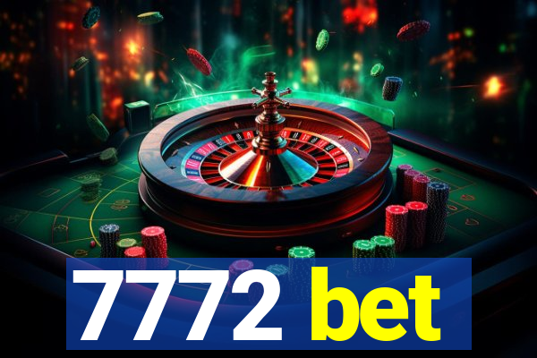 7772 bet