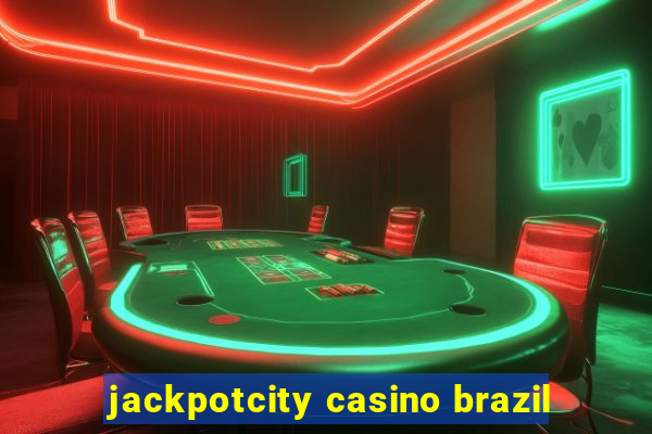 jackpotcity casino brazil