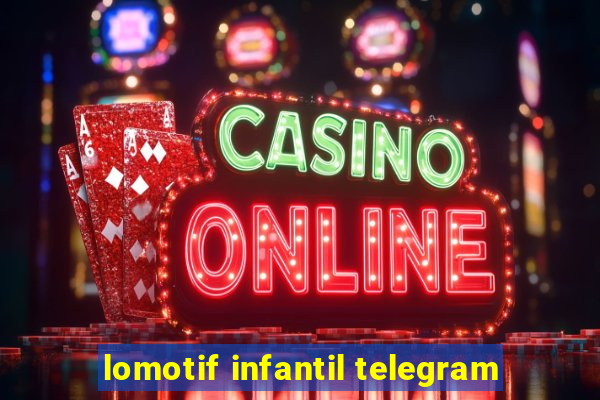 lomotif infantil telegram