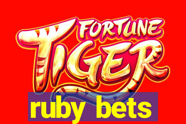 ruby bets