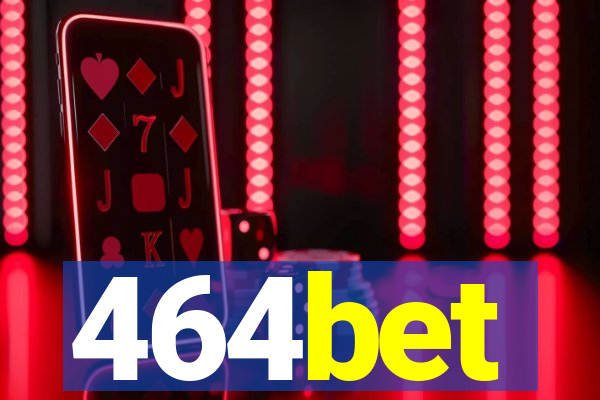 464bet