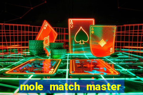 mole match master ganha dinheiro