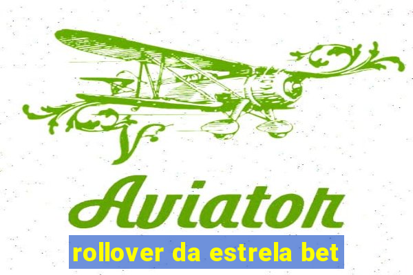 rollover da estrela bet