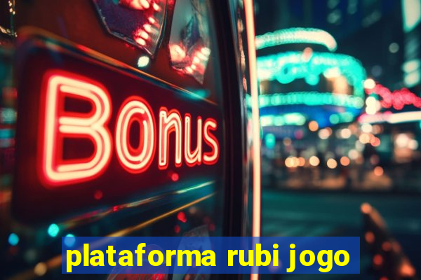 plataforma rubi jogo