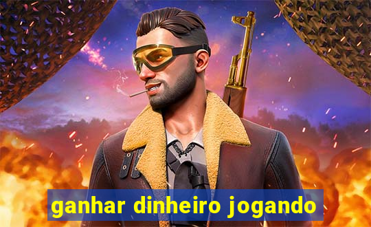 ganhar dinheiro jogando