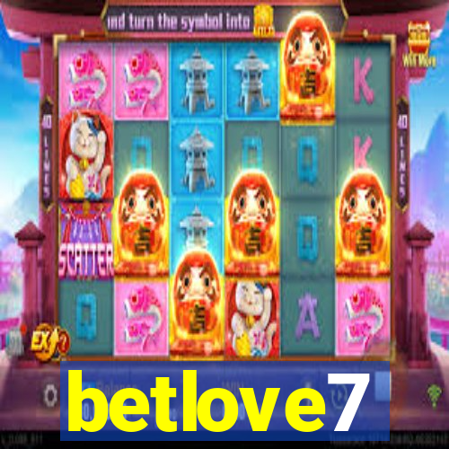 betlove7