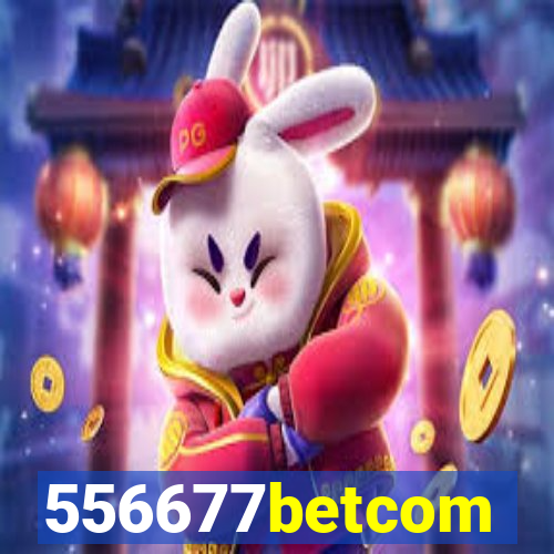 556677betcom