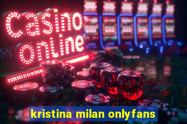 kristina milan onlyfans