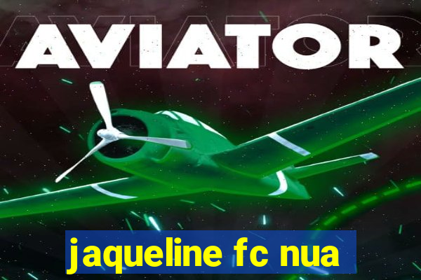 jaqueline fc nua