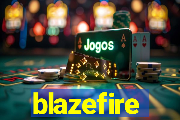 blazefire