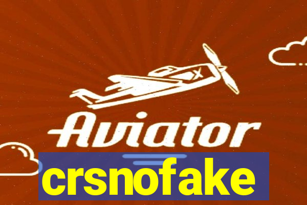 crsnofake