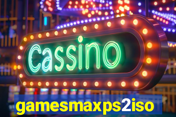 gamesmaxps2iso