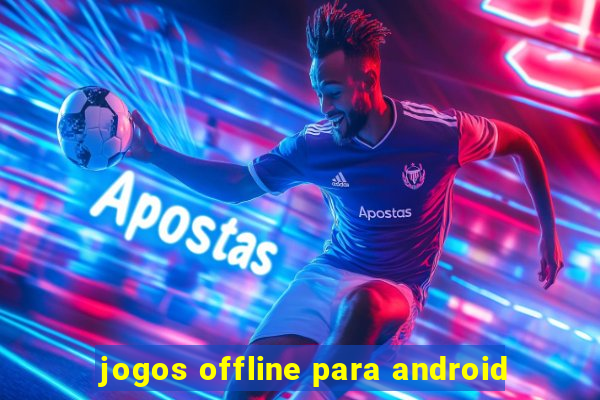 jogos offline para android