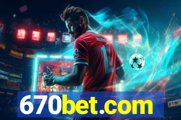 670bet.com