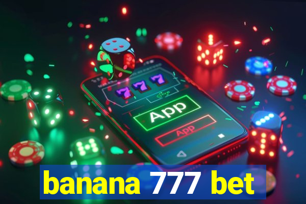 banana 777 bet