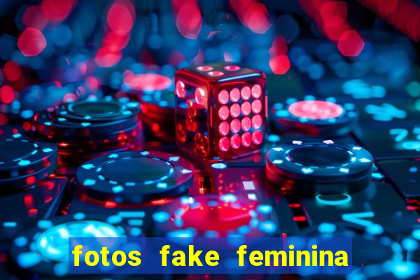 fotos fake feminina no espelho