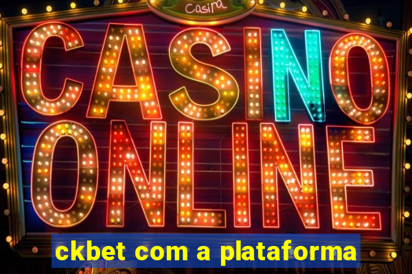 ckbet com a plataforma