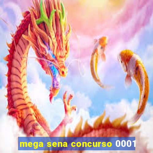 mega sena concurso 0001