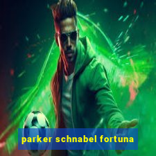 parker schnabel fortuna