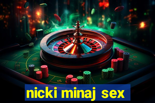 nicki minaj sex