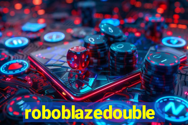 roboblazedouble