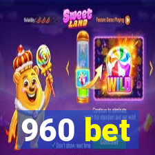 960 bet