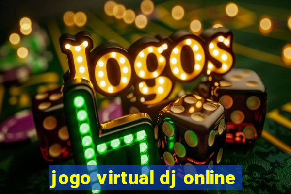 jogo virtual dj online