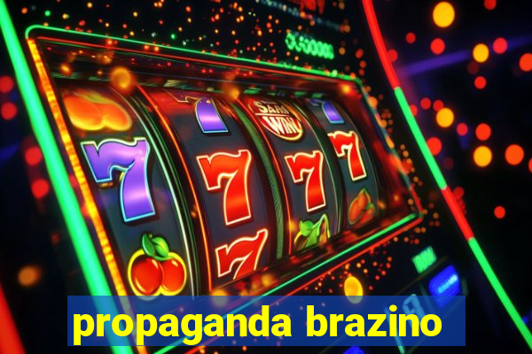 propaganda brazino