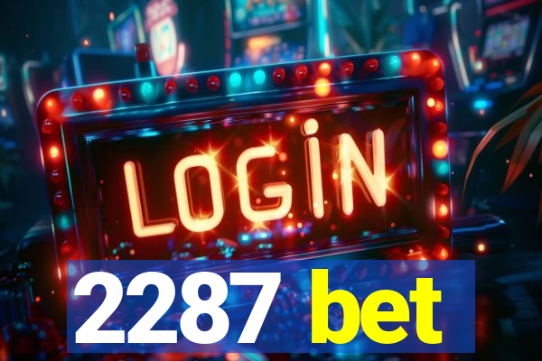 2287 bet