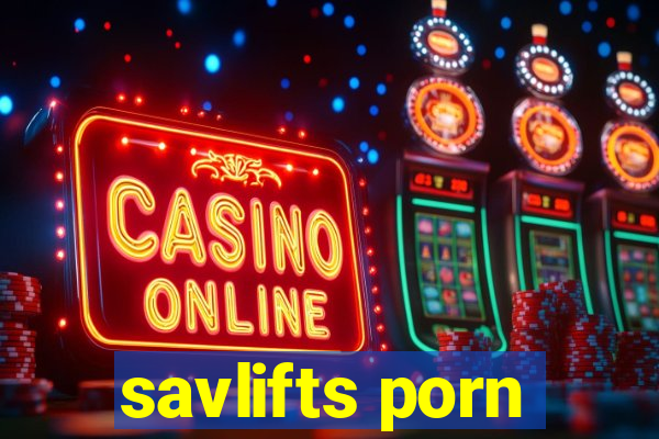 savlifts porn